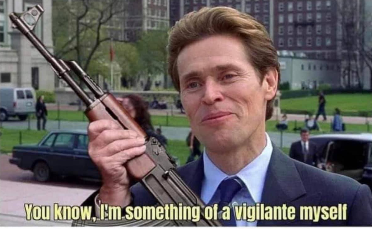 High Quality WILLEM DEFOE I'M SOMETHING OF A VIGILANTE MYSELF, AK47 Blank Meme Template