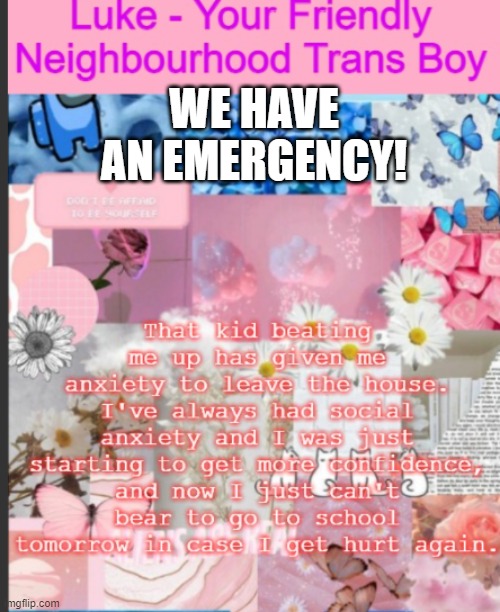 WE HAVE AN EMERGENCY! | made w/ Imgflip meme maker