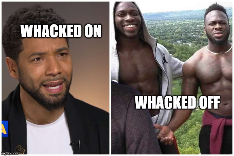 jussie hatecrime hoax | WHACKED ON; WHACKED OFF | image tagged in fake news,jussie smollett,cnn fake news | made w/ Imgflip meme maker