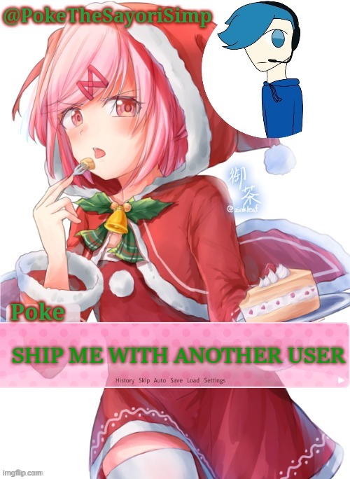 Poke's natsuki christmas template | SHIP ME WITH ANOTHER USER | image tagged in poke's natsuki christmas template | made w/ Imgflip meme maker