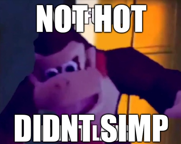Not hot, didn't simp Blank Meme Template