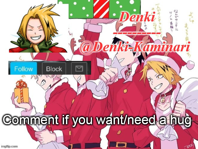 Denki Christmas announcement thing | Comment if you want/need a hug | image tagged in denki christmas announcement thing | made w/ Imgflip meme maker