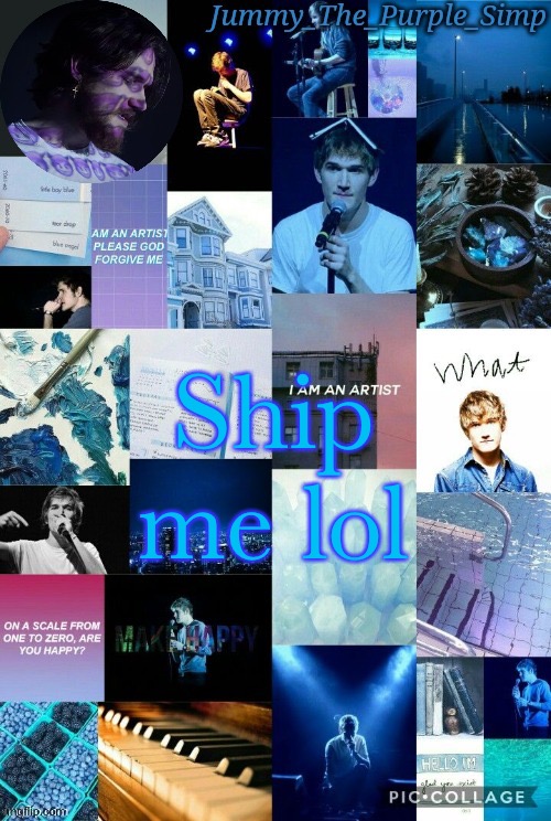 I think we all know where this is going | Ship me lol | image tagged in jummy's second bo burnham temp by sayori | made w/ Imgflip meme maker