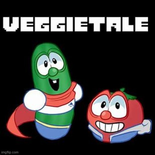 aight i actually wanna play this | image tagged in memes,veggietales | made w/ Imgflip meme maker