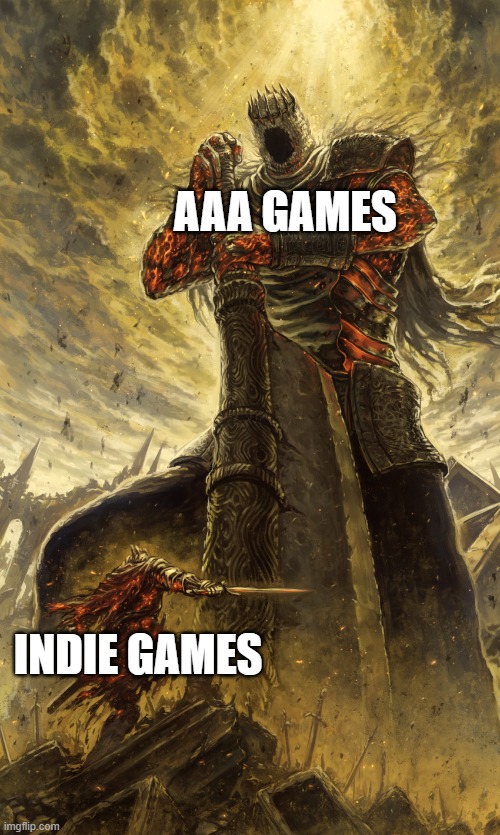 Monster vs me | AAA GAMES; INDIE GAMES | image tagged in monster vs me | made w/ Imgflip meme maker