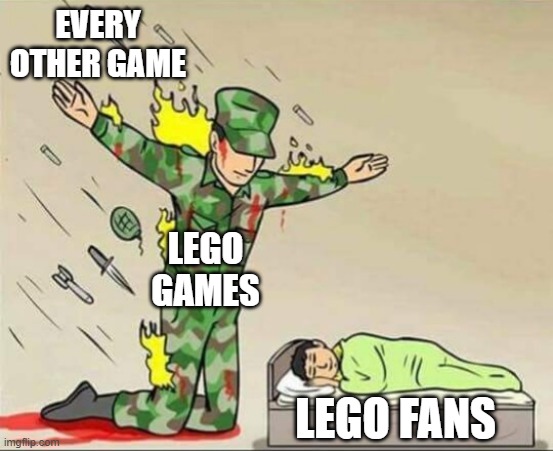 Soldier protecting sleeping child | EVERY OTHER GAME; LEGO GAMES; LEGO FANS | image tagged in soldier protecting sleeping child | made w/ Imgflip meme maker