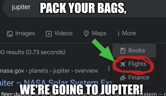 We are going to jupiter | PACK YOUR BAGS, WE'RE GOING TO JUPITER! | made w/ Imgflip meme maker