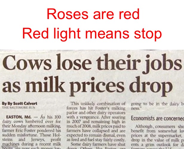 Do cows get paid? |  Roses are red; Red light means stop | image tagged in headline,headlines,roses are red | made w/ Imgflip meme maker