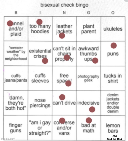 Bisexual Bingo | -The hell is this | image tagged in bisexual bingo | made w/ Imgflip meme maker