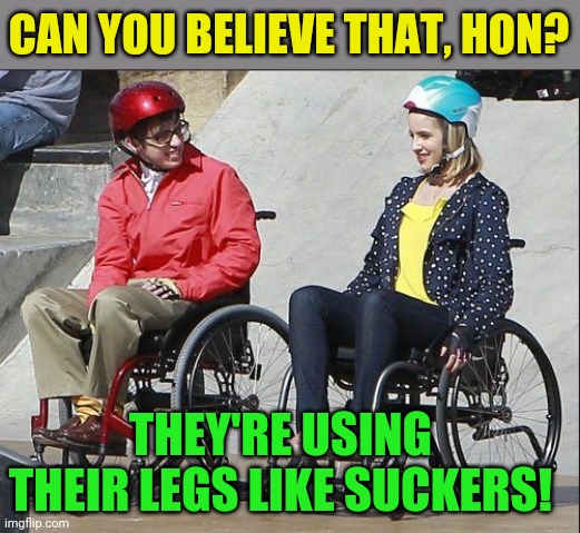 CAN YOU BELIEVE THAT, HON? THEY'RE USING THEIR LEGS LIKE SUCKERS! | made w/ Imgflip meme maker