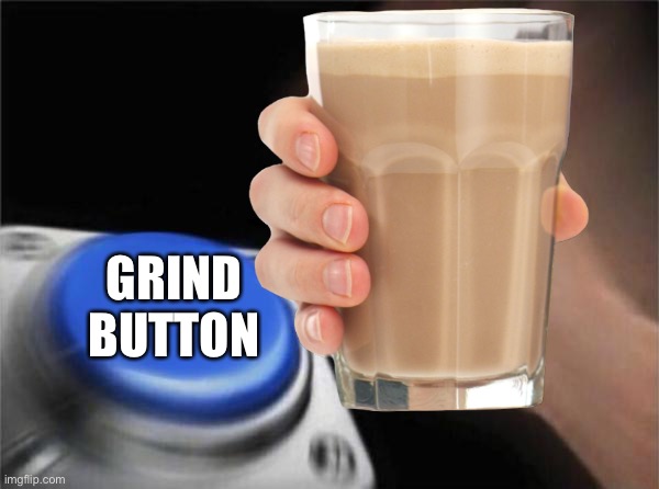Grind button | GRIND BUTTON | image tagged in grind,cookie run kingdom | made w/ Imgflip meme maker