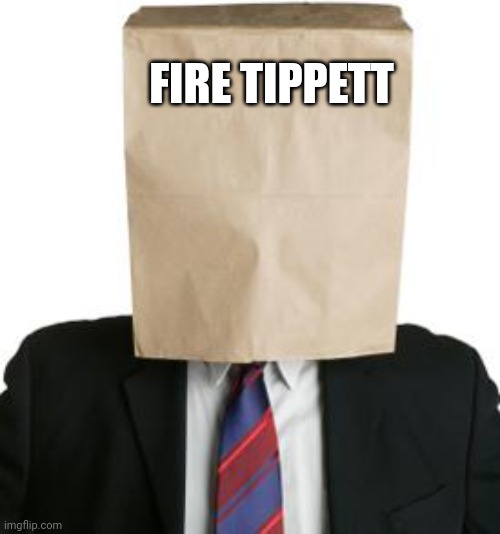 paper bag | FIRE TIPPETT | image tagged in paper bag | made w/ Imgflip meme maker