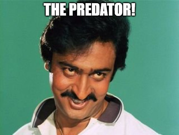 im harmless | THE PREDATOR! | image tagged in pervert look | made w/ Imgflip meme maker