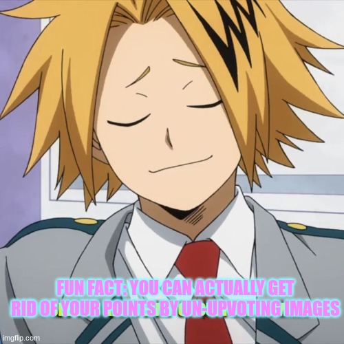Only by 1 though | FUN FACT: YOU CAN ACTUALLY GET RID OF YOUR POINTS BY UN-UPVOTING IMAGES | image tagged in i see you are a simp of culture as well | made w/ Imgflip meme maker