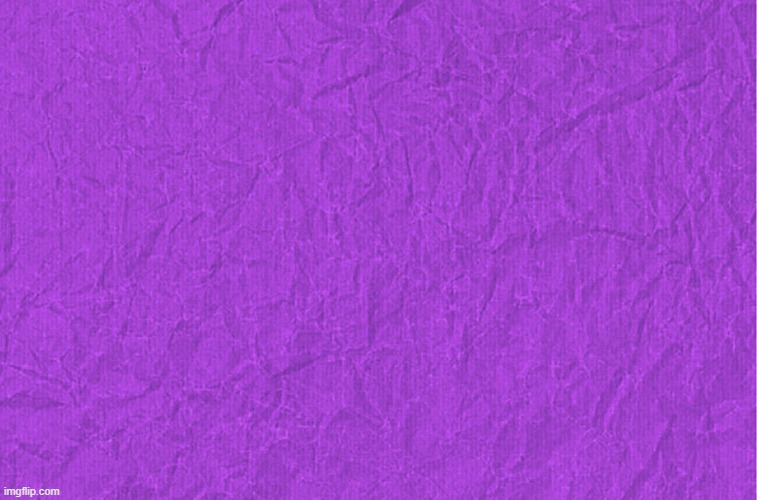 Generic purple background | image tagged in generic purple background | made w/ Imgflip meme maker