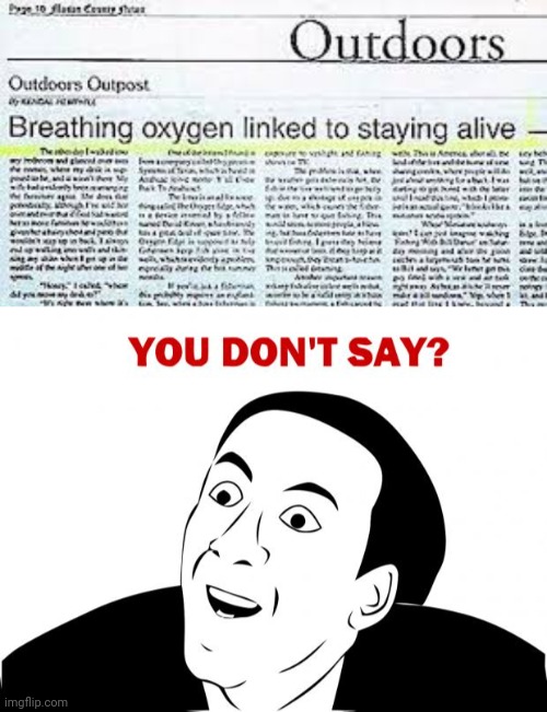 i didnt know | image tagged in memes,you don't say,oxygen,newspaper | made w/ Imgflip meme maker
