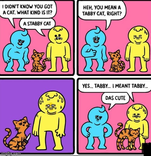 image tagged in comics,cat,stab | made w/ Imgflip meme maker