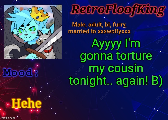 Ayooo | Ayyyy I'm gonna torture my cousin tonight.. again! B); Hehe | image tagged in retrofloofking official announcement template | made w/ Imgflip meme maker