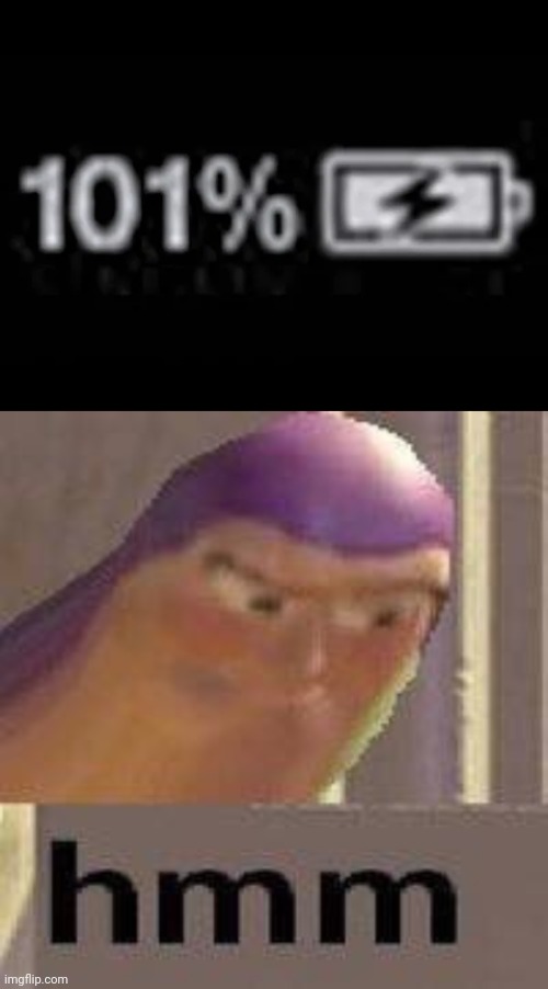 When you leave your device charged overnight: | image tagged in buzz lightyear hmm,blursed | made w/ Imgflip meme maker