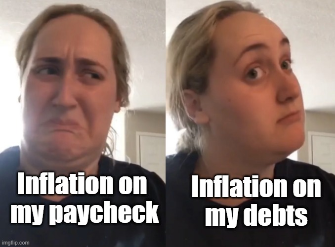 Inflation on my paycheck | Inflation on
my debts; Inflation on 
my paycheck | image tagged in brittany tomlinson kombucha girl | made w/ Imgflip meme maker
