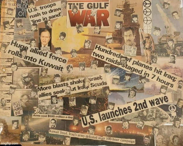 My Gulf War collage  (1991) | image tagged in gulf war,collage,newspaper,art,1990's | made w/ Imgflip meme maker
