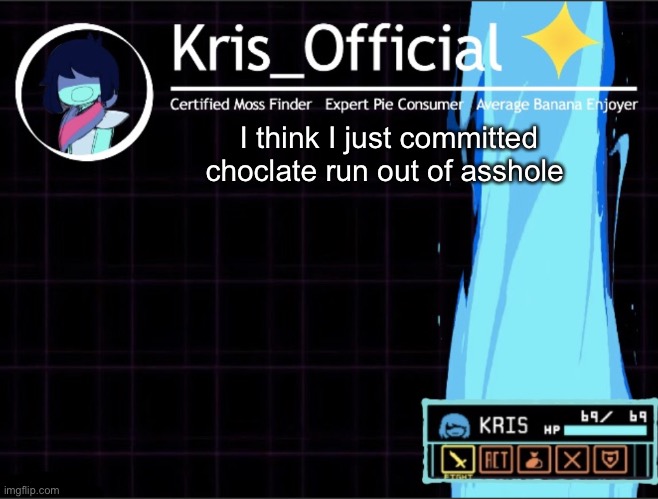 700 tons of cocaine | I think I just committed choclate run out of asshole | image tagged in kris_official announcement temp 2 thanks memegamer3_animated | made w/ Imgflip meme maker