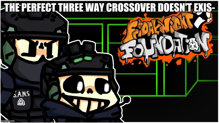 THE PERFECT THREE WAY CROSSOVER DOESN'T EXIS- | made w/ Imgflip meme maker