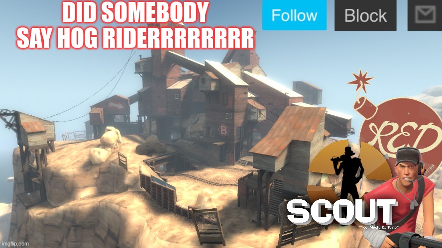 HOG RIDERRRRRRRR | DID SOMEBODY SAY HOG RIDERRRRRRRR | image tagged in scouts 4 announcement temp | made w/ Imgflip meme maker