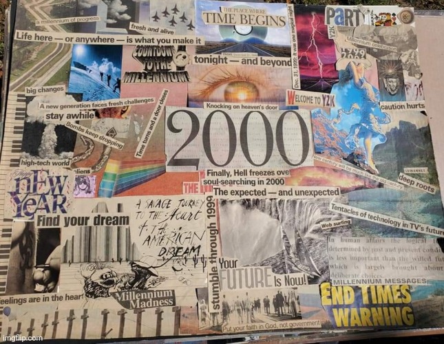 My Millennium Collage | image tagged in millennial,collage,newspaper,magazines,art,2000s | made w/ Imgflip meme maker