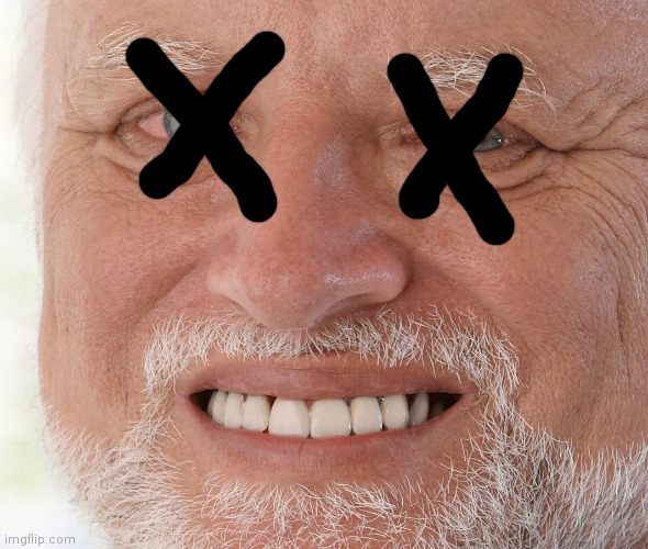 Hide the Pain Harold | image tagged in hide the pain harold | made w/ Imgflip meme maker