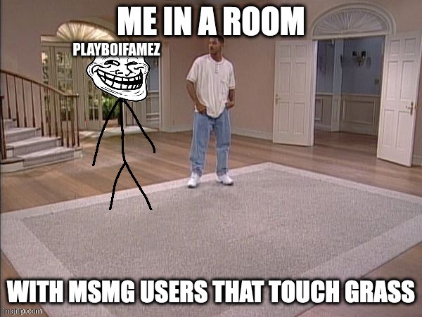 add yourself if you touch grass | PLAYBOIFAMEZ | made w/ Imgflip meme maker