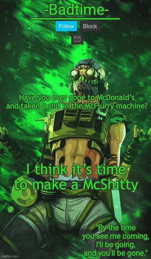 Stim Surge | Have you ever gone to McDonald’s and taken a shit in the McFlurry machine? I think it’s time to make a McShitty | image tagged in stim surge | made w/ Imgflip meme maker
