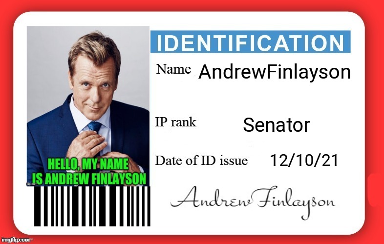 Andrew's ID | AndrewFinlayson; Senator; 12/10/21 | image tagged in dmv id card | made w/ Imgflip meme maker