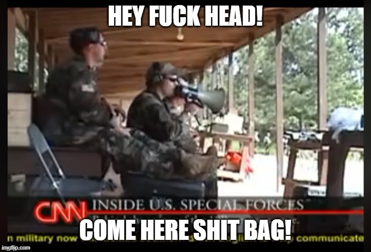 Hey Sh*t Bag | image tagged in veteran | made w/ Imgflip meme maker