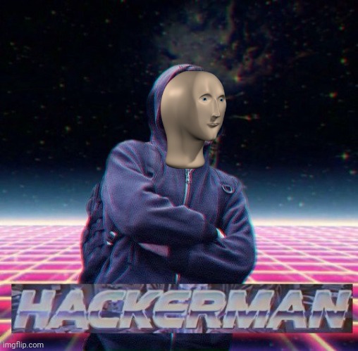 HackerMan | image tagged in hackerman | made w/ Imgflip meme maker