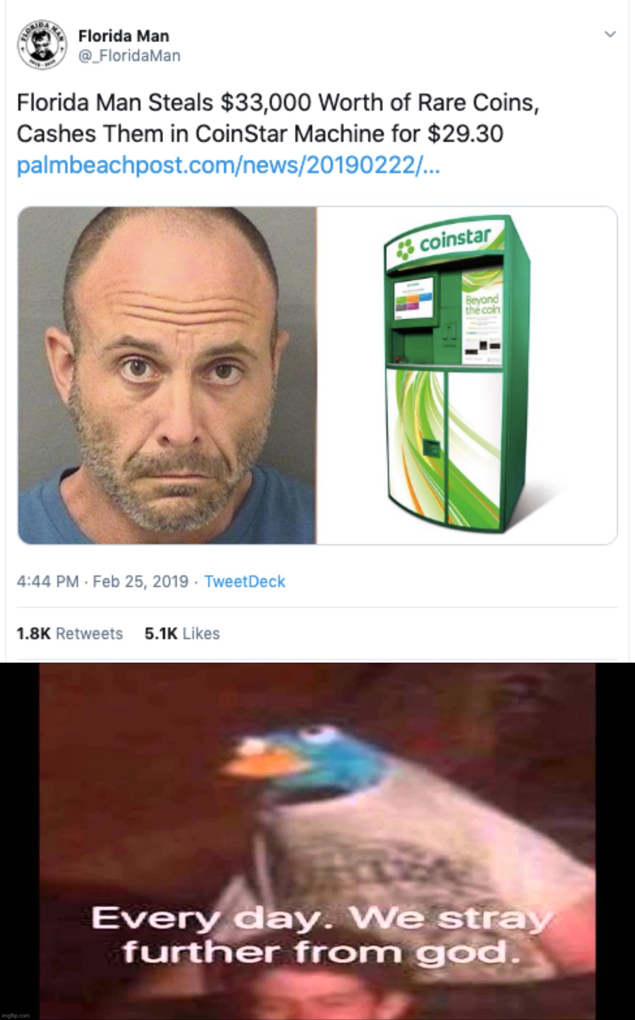 He could have gotten over $30,000! Instead he traded it for $29, how stupid | image tagged in every day we stray further from god,memes,funny,florida man,coins,lmao | made w/ Imgflip meme maker