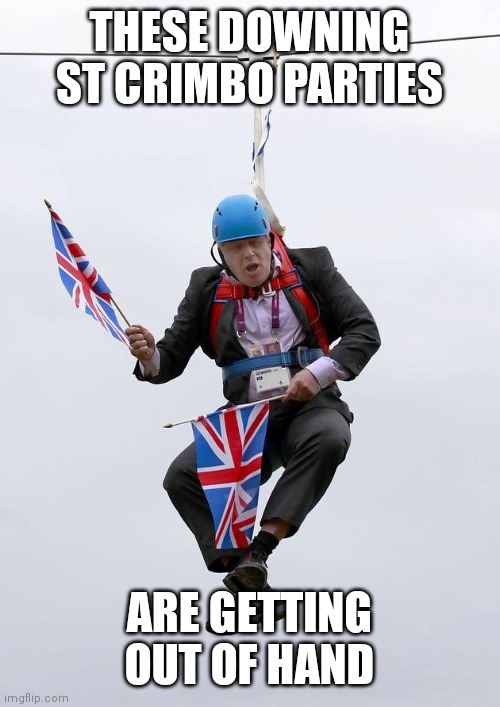 Boris Johnson Stuck | THESE DOWNING ST CRIMBO PARTIES; ARE GETTING OUT OF HAND | image tagged in boris johnson stuck | made w/ Imgflip meme maker