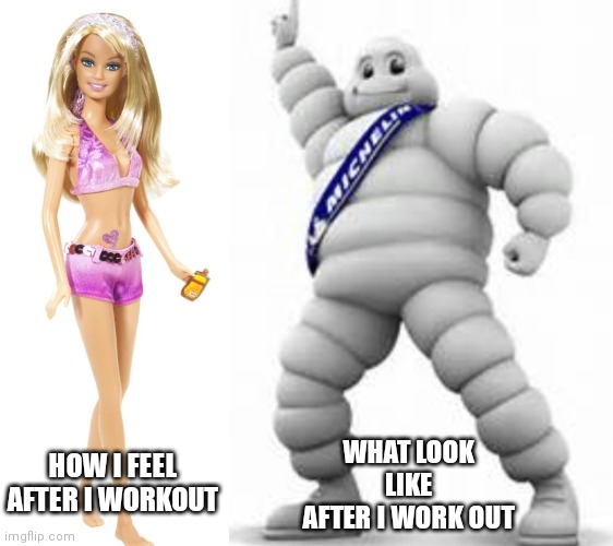 My mom gave me this idea | WHAT LOOK LIKE AFTER I WORK OUT; HOW I FEEL AFTER I WORKOUT | image tagged in workout | made w/ Imgflip meme maker