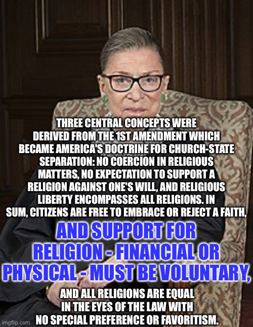 the ginz | THREE CENTRAL CONCEPTS WERE DERIVED FROM THE 1ST AMENDMENT WHICH BECAME AMERICA'S DOCTRINE FOR CHURCH-STATE SEPARATION: NO COERCION IN RELIG | image tagged in the ginz | made w/ Imgflip meme maker