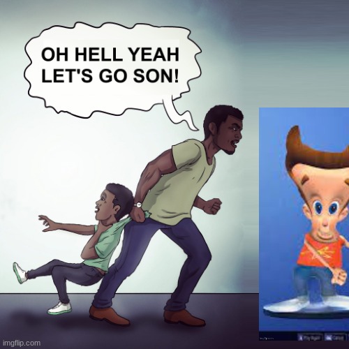 Oh Hell Yeah Lets Go Son! | image tagged in oh hell yeah lets go son | made w/ Imgflip meme maker