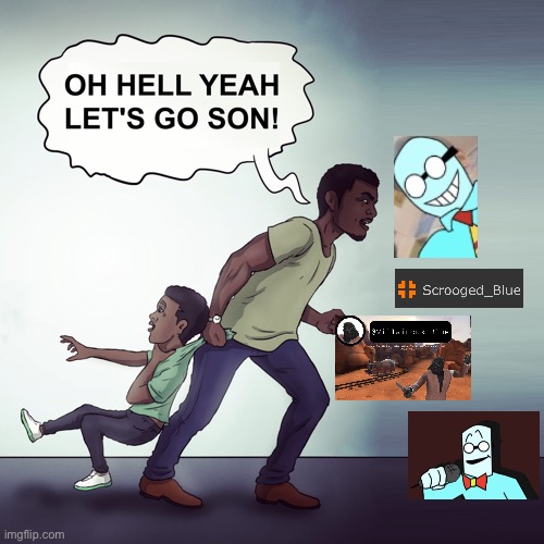 Oh Hell Yeah Lets Go Son! | image tagged in oh hell yeah lets go son | made w/ Imgflip meme maker