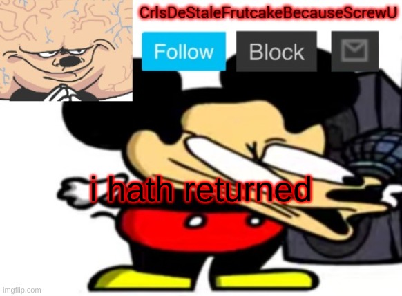 vdkjvkvkvsdbkn. | i hath returned | made w/ Imgflip meme maker