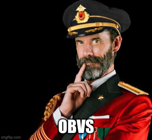 captain obvious | OBVS | image tagged in captain obvious | made w/ Imgflip meme maker