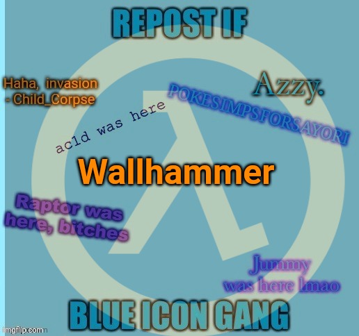 w a r | Wallhammer | made w/ Imgflip meme maker