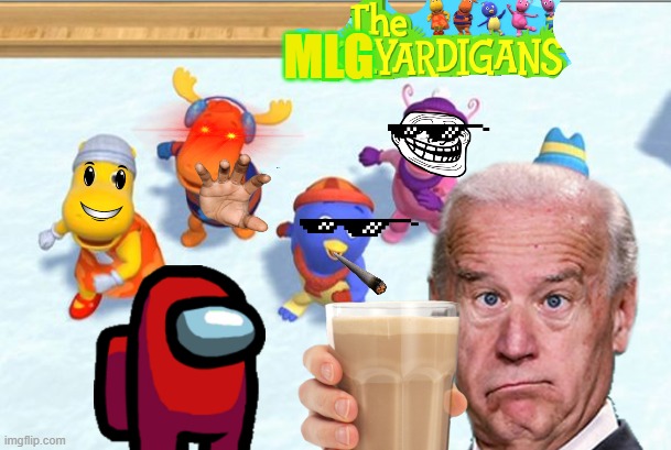 Introducing: The MLGYardigans! | MLG | image tagged in backyardigans,mlg,meme | made w/ Imgflip meme maker