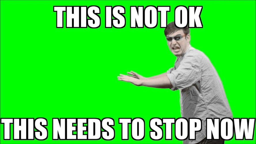 This is not OK | image tagged in this is not ok this needs to stop now | made w/ Imgflip meme maker