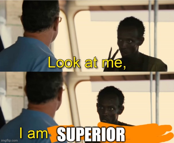 Orange is superior. Suck it blue | SUPERIOR | made w/ Imgflip meme maker