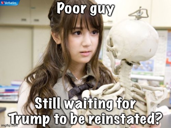 Still waiting | Poor guy; Still waiting for Trump to be reinstated? | image tagged in oku manami,akb48 | made w/ Imgflip meme maker