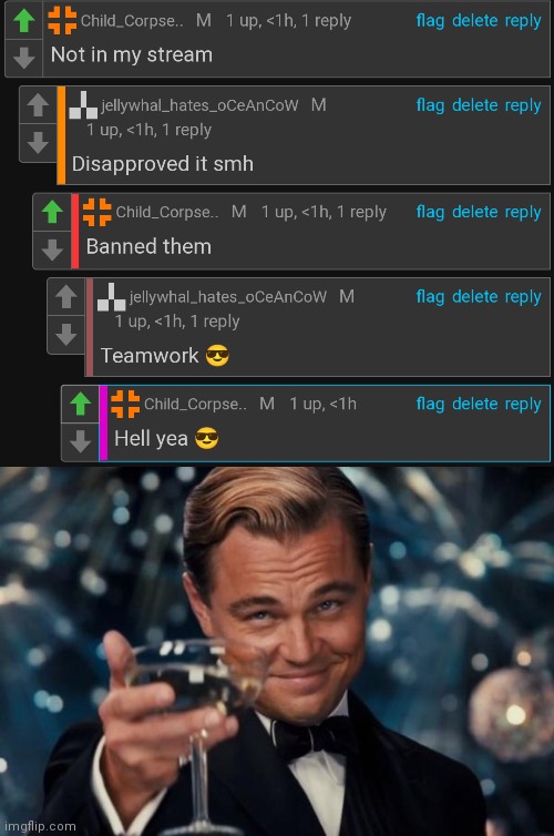 *cough* we love non-toxic owner interaction and cooperation | image tagged in memes,leonardo dicaprio cheers | made w/ Imgflip meme maker