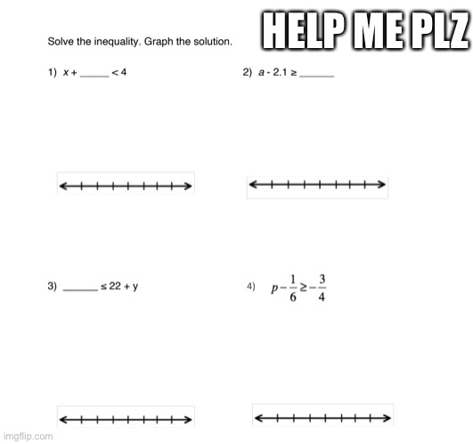 Help | HELP ME PLZ | image tagged in math | made w/ Imgflip meme maker